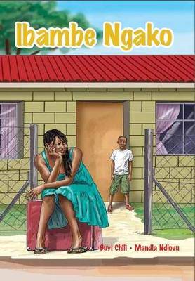 Ibambe Ngako: Grade 7 - 9781920605582