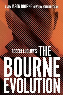 Robert Ludlum's The Bourne Evolution Bk 12 - 9781789546514