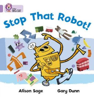 Stop That Robot! (Big Cat Series - Lilac) - 9780007186785