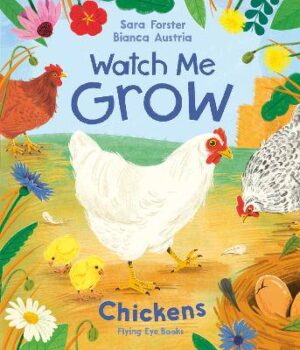 Watch Me Grow: Chickens - 9781838742058