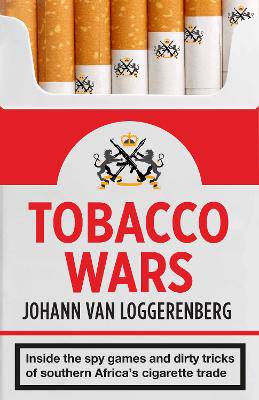 Tobacco Wars: Inside the Spy Games & Dirty Tricks - 9780624081678