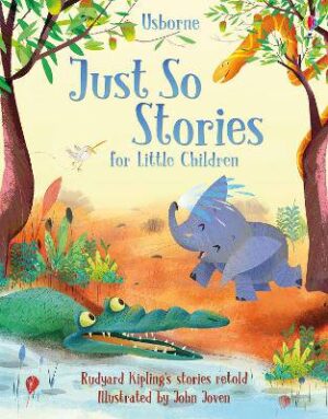 Just So Stories For Little Children - 9781474938051
