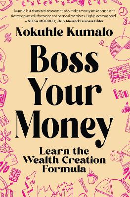Boss Your Money: Learn the Wealth Creation Formula - 9781770109698
