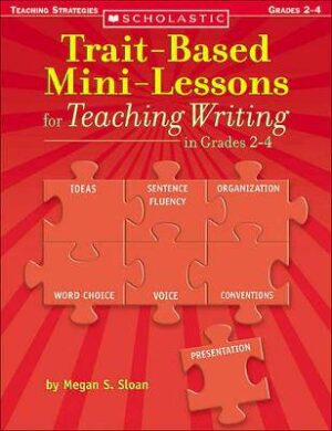 Trait Based Mini Lessons for Teaching Writing - 9780439222471