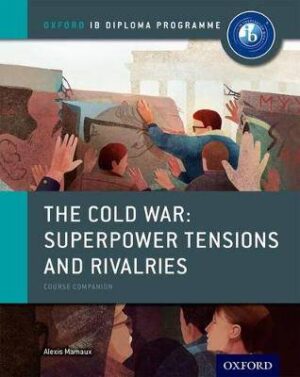 Cold War Superpower Tensions and Rivalries - 9780198310211