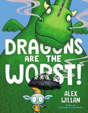 Dragons Are the Worst! - 9781534485112