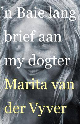 'n Baie Lang Brief Aan My Dogter - 9780624090014