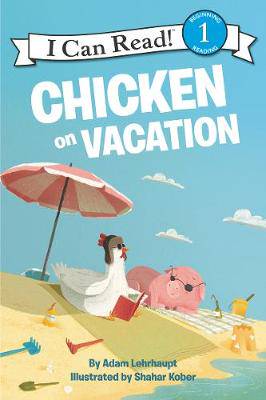 Chicken on Vacation (I Can Read)