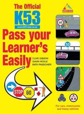 K53 PASS YOUR LEARNER'S EASILY (NE) ( - 9781432303433