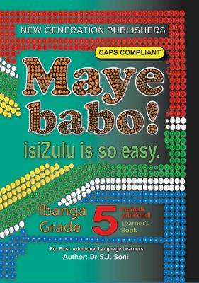 Maye Babo! Isizulu is so Easy Grade 5 Learner Book: Grade 5 - 9781775850861