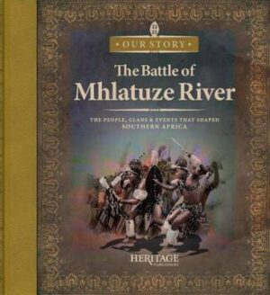 Battle of Mhlatuze River - 9780992228798