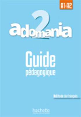 Adomania 2: Guide Pédagogique - 9782014015270