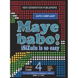 Maye Babo! Isizulu is so Easy Grade 4 Teacher Guide