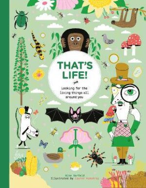 That's Life!: Looking for the Living Things All Around You - 9781510231986