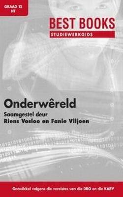 Studiewerkgids: Onderwereld: Graad 12 - 9781776070121