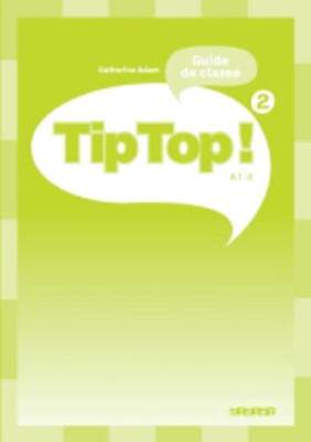 Tip Top Guide Pedagogique 2 - 9782278066537