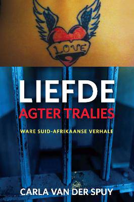 Liefde agter Tralies - 9780624087007