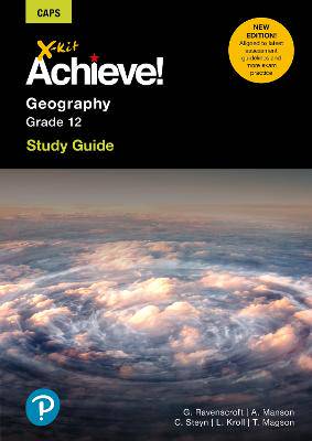 X-Kit Achieve!Geography Grd 12 Study guide - 9781485717621