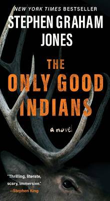 The Only Good Indians - 9781668082737