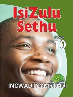 Isizulu Sethu: Ibanga 10: Incwadi Yomfundi - 9780796053237