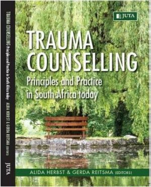 Trauma Couselling: Principles and Practice in SA t - 9781485103721
