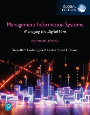 Management Information Systems: Managing the Digital Firm, Global Edition  (Book) - 9781292482590