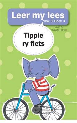 Leer my lees (Vlak 3 Boek 3): Tippie ry fiets - 9780799379952
