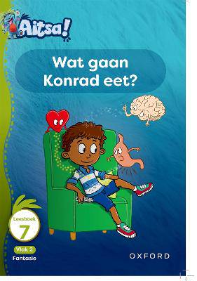 Aitsa! Graad 1 Vlak 2 Leesboek 7: Wat gaan Konrad eet? - 9780190747350