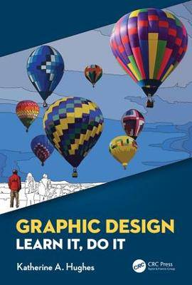 Graphic Design: Learn It, Do It - 9780367075347