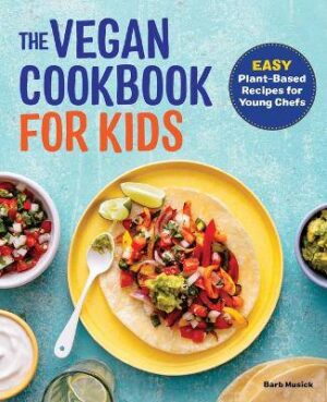 The Vegan Cookbook for Kids - 9781647396107