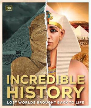 Incredible History: Lost Worlds Brought Back to Life - 9780241381472
