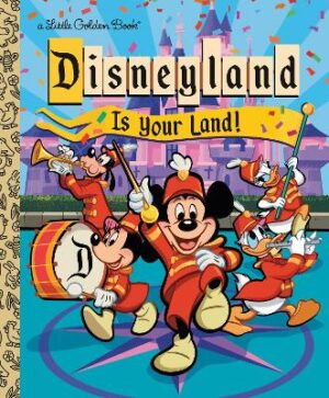 Disneyland is Your Land - 9780736445443