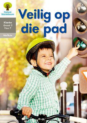 Oxford Storieboom Klanke Niefiksie: Veilig op die pad: Fase 7: Boek 26: Graad 2 - 9780190722586