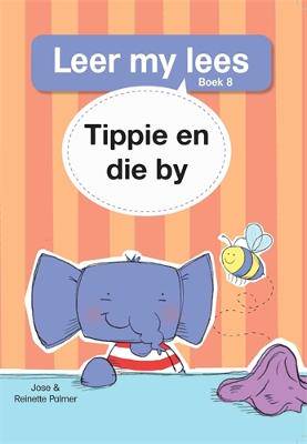 Leer my lees (Vlak 1 Boek 8): Tippie en die by - 9780799363210