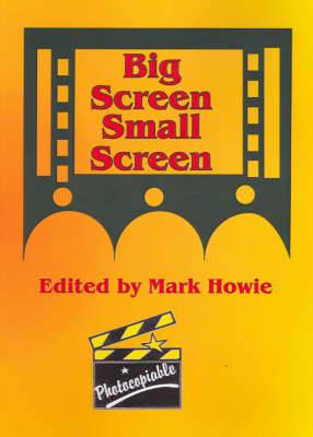 Big Screen Small Screen - 9781876757106