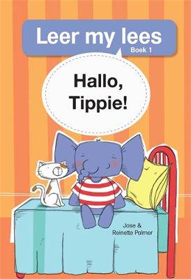 Leer my lees (Vlak 1 Boek 1): Hallo, Tippie! - 9780799363142