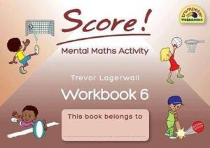 Score! Mental Maths Activity Workbook 6 Grade 6-7 - 9781920701086