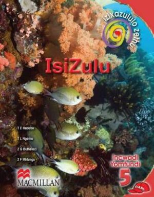 Izixazululo zethu isiZulu sanamuhla: Gr 5: Learner's book - 9781431009183