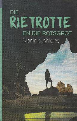 Die Rietrotte en die rotsgrot: Die Rietrotte: Boek 7 - 9781485313670