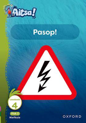 Aitsa! Graad 1 Vlak 2 Leesboek 4: Pasop! - 9780190749651