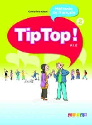 Tip Top! Livre de L'eleve 2 - 9782278066490