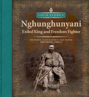 Nghughunyani:Exiled King and Freedom Fighter - 9780992228736