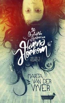Ongelooflike Avontuur van Hannah Hoekom  2010 Uitg - 9780624049401