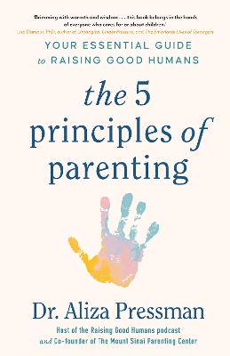 5 Principles of Parenting - 9781035422180