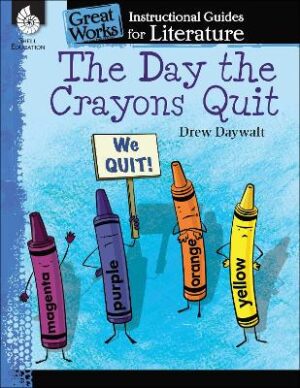 Day Crayons Quit Instructional Guide - 9781480785069