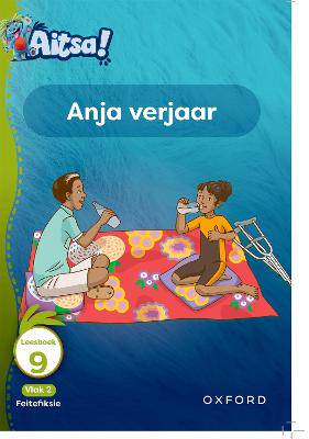 Aitsa! Graad 1 Vlak 2 Leesboek 9: Anja verjaar - 9780190732332