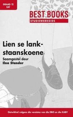 Studiewerkgids: Lien se lankstaanskoene: Graad 12 - 9781776070114