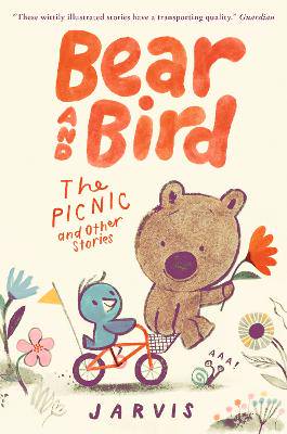 Bear and Bird: The Picnic and Other Stories: Book 1 in the internationally successful series for children aged 5-7 from Jarvis - 9781529513707