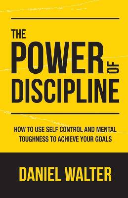 Power of Discipline - 9798631735408