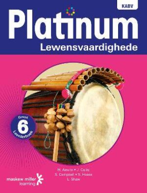 Platinum Lewensvaardighede Graad 6 Leerderboek: Graad 6: Grade 6 - 9780636138322